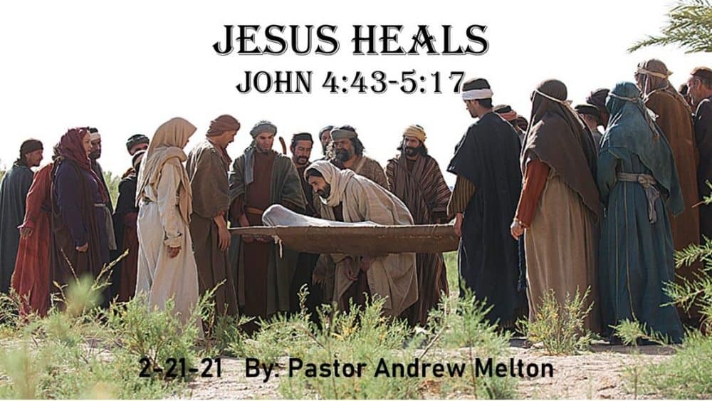 “Jesus Heals”  John 4:42-5:17
