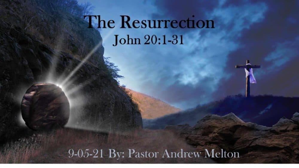 “The Resurrection” John 20:1-31