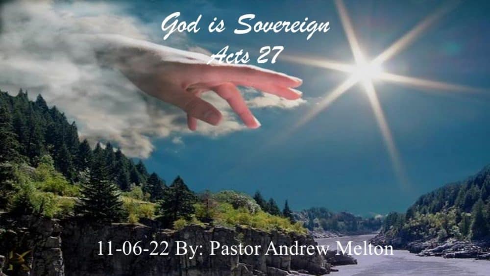 “God is Sovereign” Acts 27