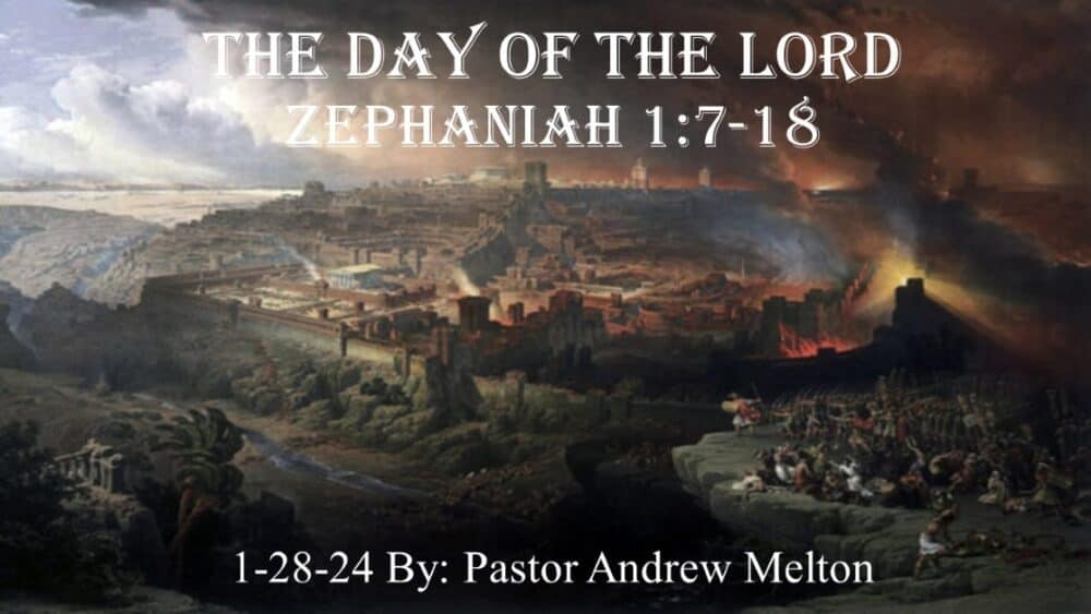 “The Day of the Lord” Zephaniah 1:7-18