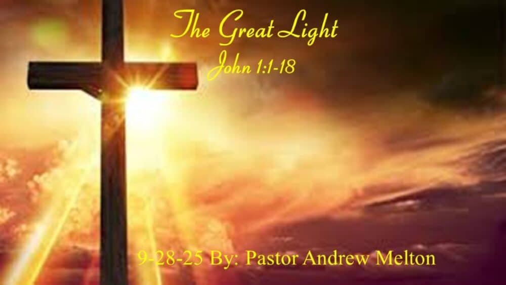 “The Great Light” John 1:1-18